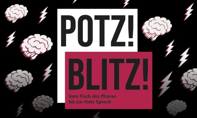 Key Visual PotzBlitz Vom Fluch des Pharao bis zur Hate Speech ©Museum fuer Kommunikation Nuernberg 4 768x460